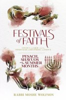 Festivals of Faith Pesach, Shavuos and Summer Months [Hardcover]